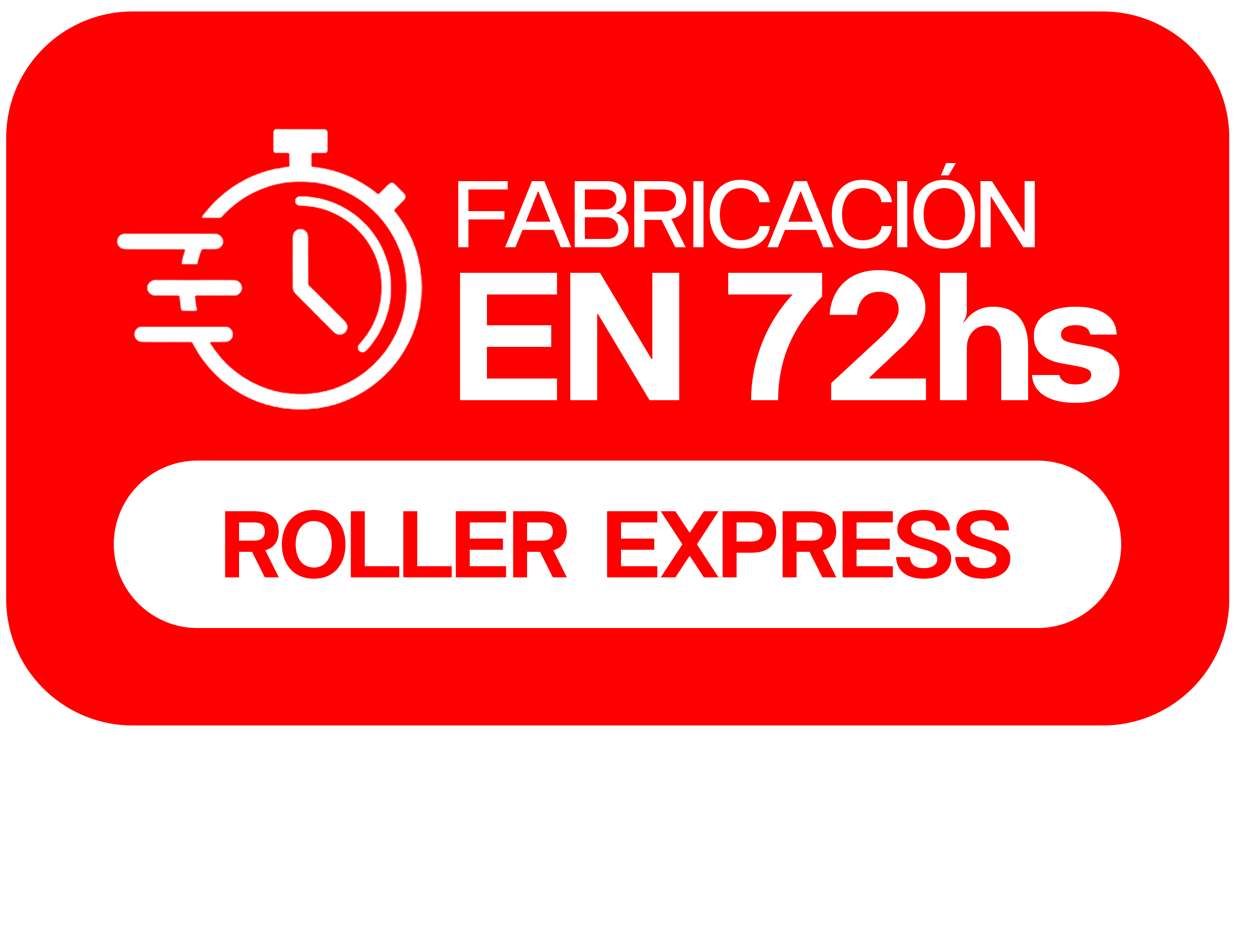 Fabricación en 72hs — Roller Express
